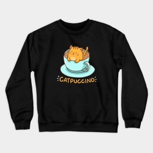 Catpuccino - For Cat and Cappuccino Lovers Crewneck Sweatshirt